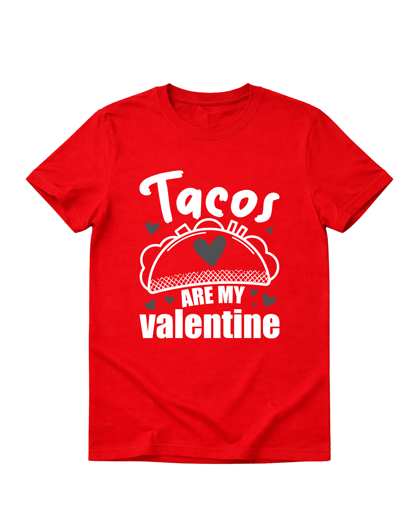 TACOS ARE MY VALENTINES | UNISEX RED T-SHIRT