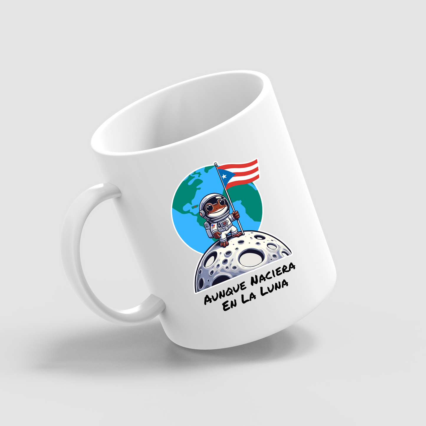 Aunque Naciera en la Luna | Taza