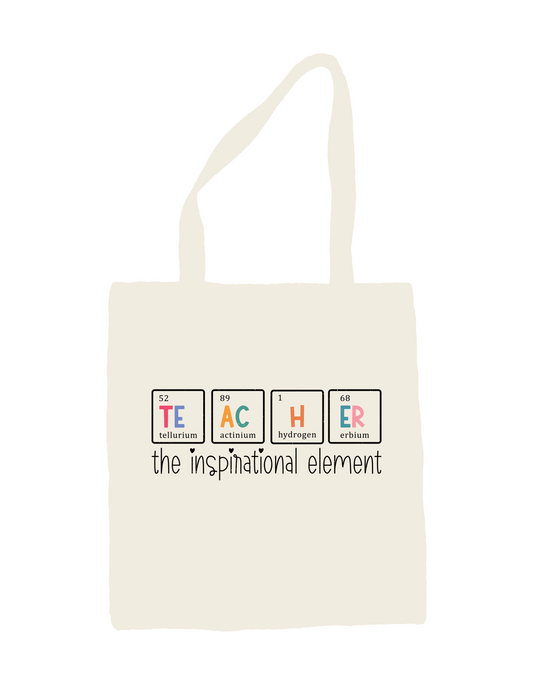 Teacher: The Inspirational Element | Tote Bag