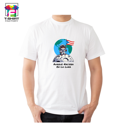 AUNQUE NACIERA EN LA LUNA | UNISEX T-SHIRT