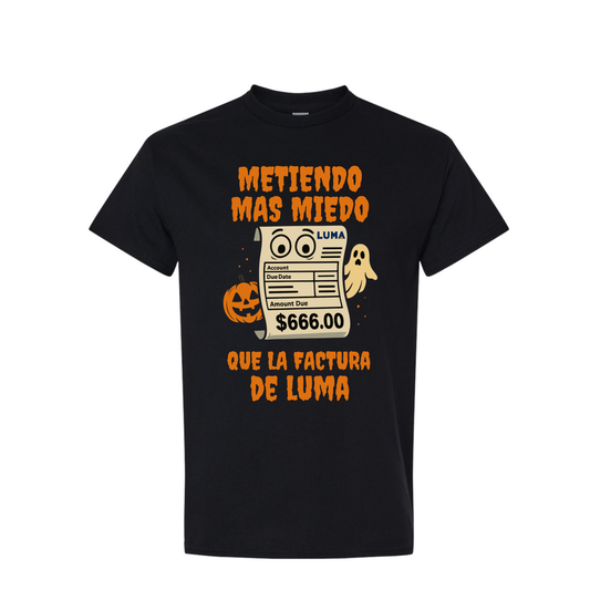 METIENDO MÁS MIEDO QUE LUMA | UNISEX T-SHIRT