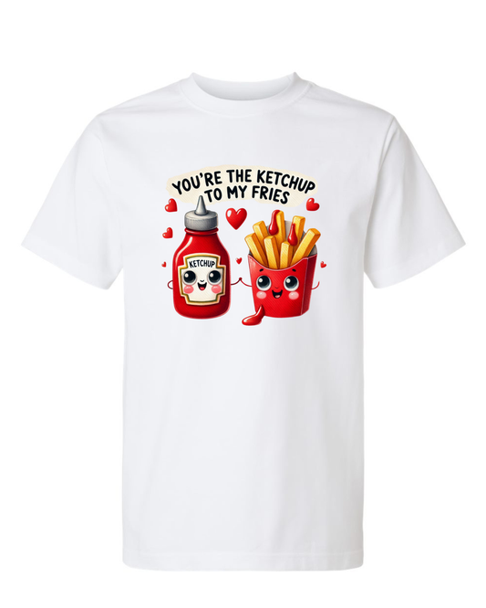 U R KETCHUP TO MY FRIES | UNISEX WHITE T-SHIRT