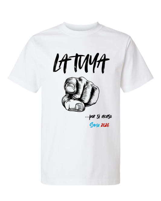 LA TUYA .... POR SI ACASO - SANSE 2026 | UNISEX WHITE T-SHIRT
